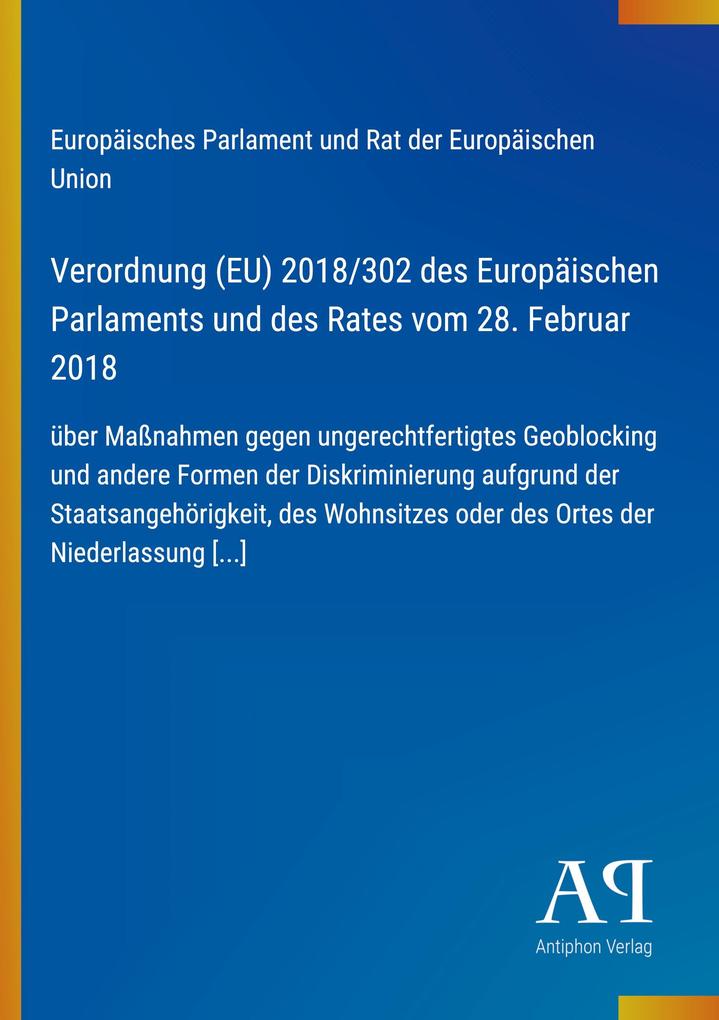 Verordnung (EU) 2018/302 des Europäischen Parlaments und des Rates vom 28. Februar 2018