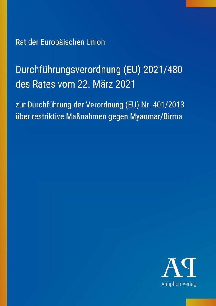 Durchführungsverordnung (EU) 2021/480 des Rates vom 22. März 2021