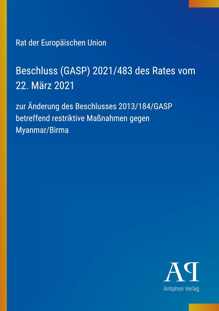 Beschluss (GASP) 2021/483 des Rates vom 22. März 2021