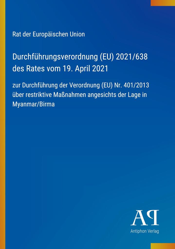 Durchführungsverordnung (EU) 2021/638 des Rates vom 19. April 2021