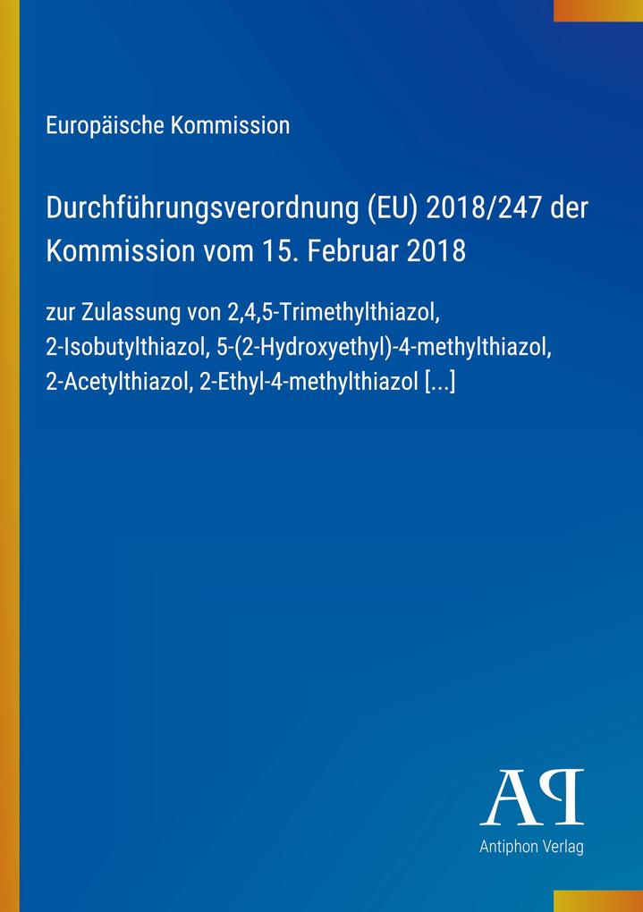 Durchführungsverordnung (EU) 2018/247 der Kommission vom 15. Februar 2018