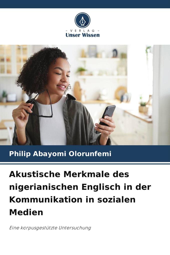 Akustische Merkmale des nigerianischen Englisch in der Kommunikation in sozialen Medien