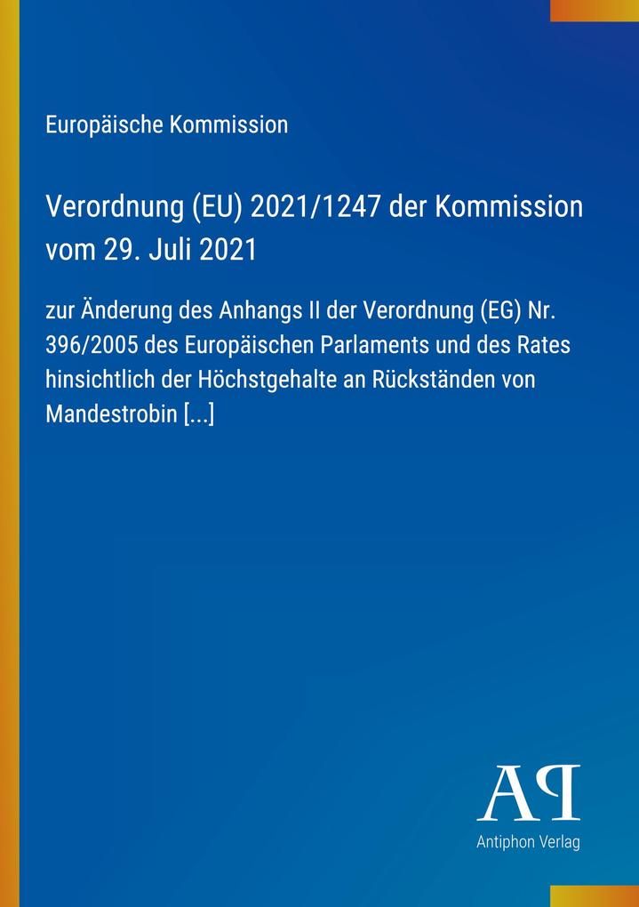 Verordnung (EU) 2021/1247 der Kommission vom 29. Juli 2021