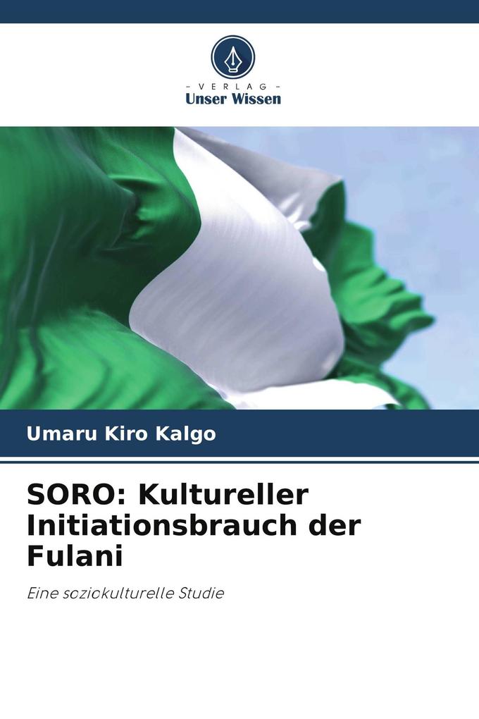 SORO: Kultureller Initiationsbrauch der Fulani