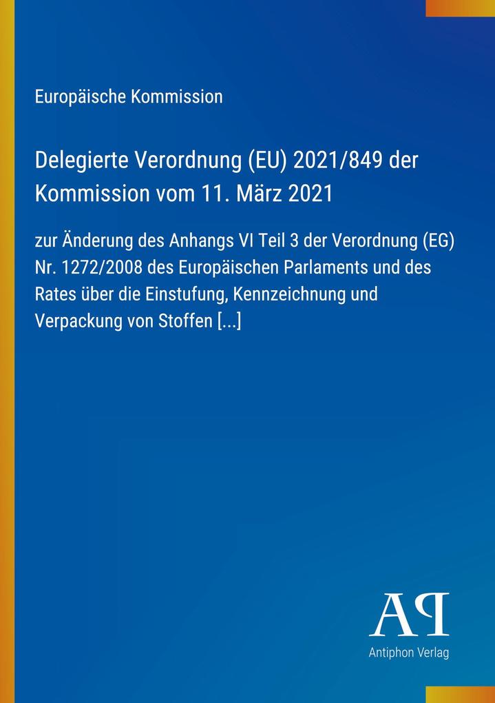 Delegierte Verordnung (EU) 2021/849 der Kommission vom 11. März 2021