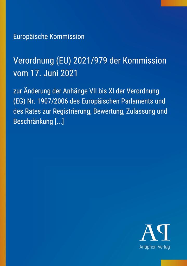 Verordnung (EU) 2021/979 der Kommission vom 17. Juni 2021