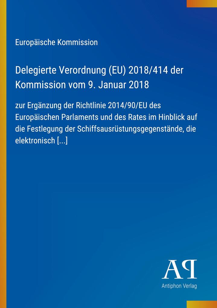 Delegierte Verordnung (EU) 2018/414 der Kommission vom 9. Januar 2018