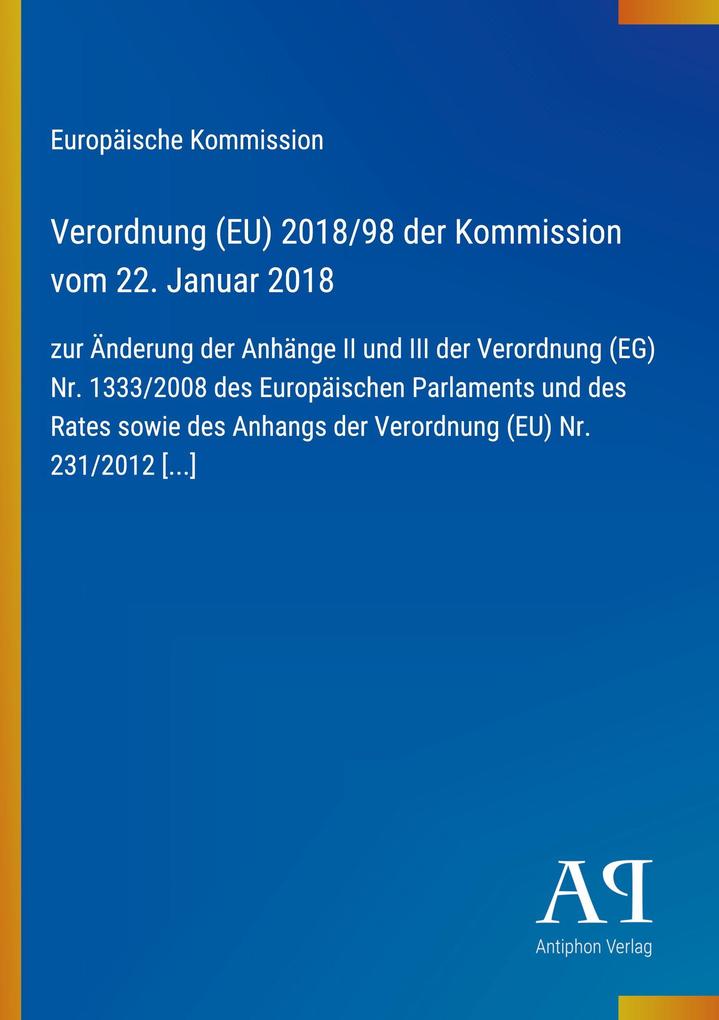 Verordnung (EU) 2018/98 der Kommission vom 22. Januar 2018