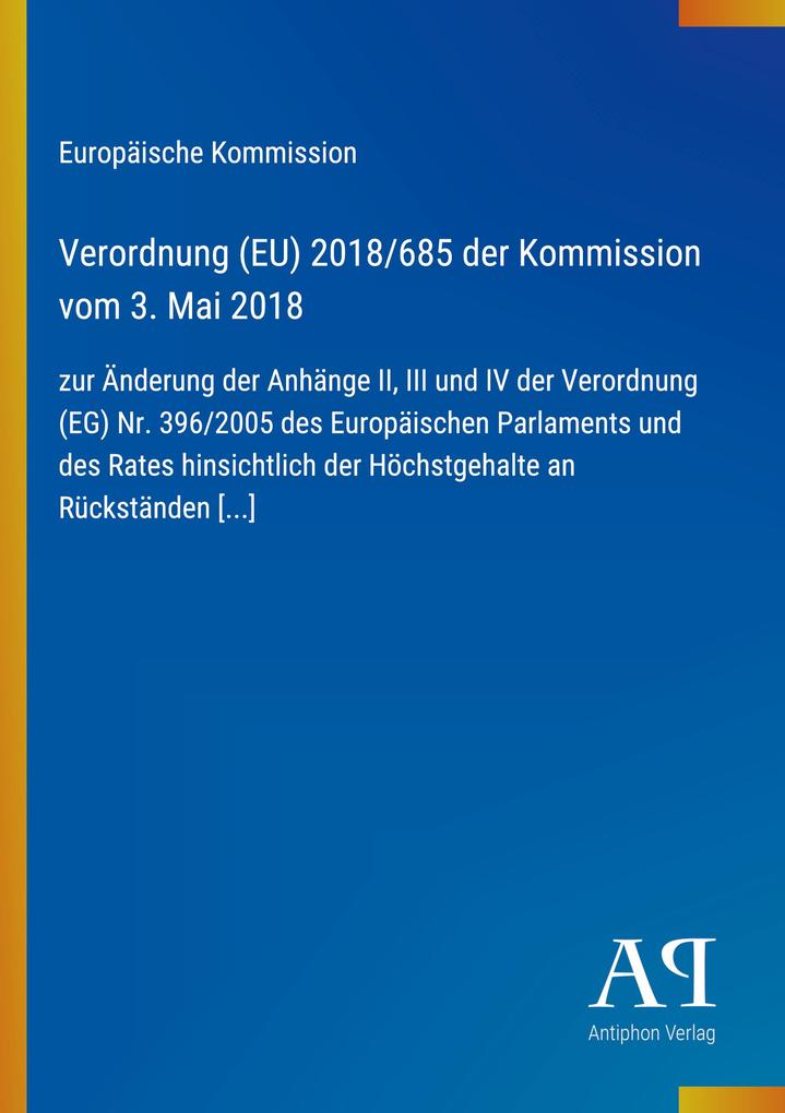 Verordnung (EU) 2018/685 der Kommission vom 3. Mai 2018