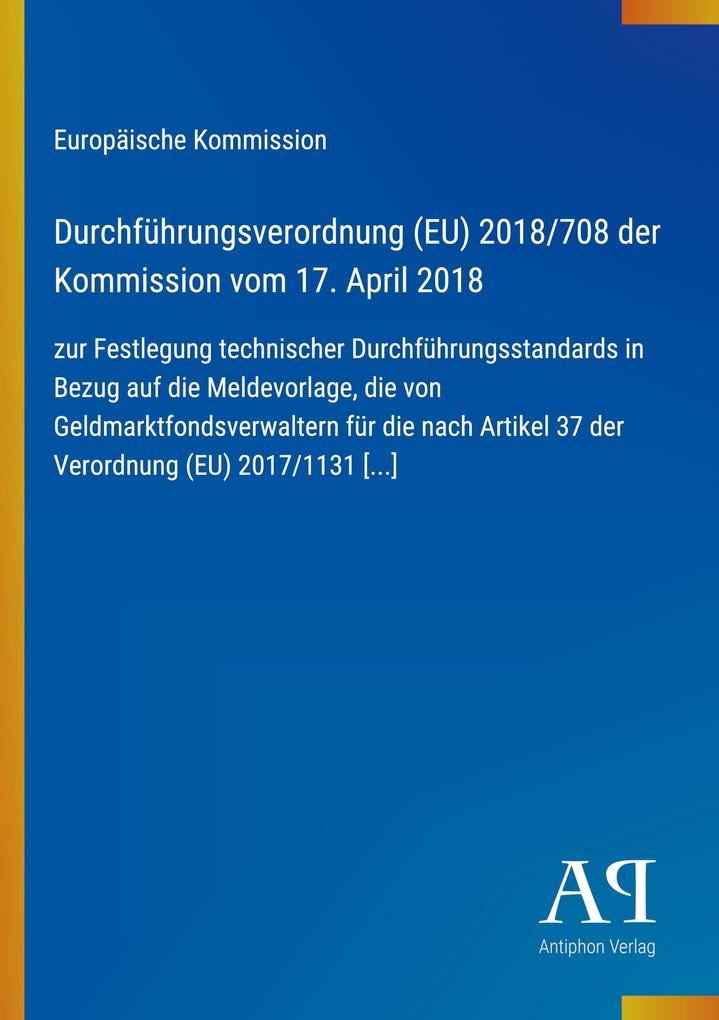 Durchführungsverordnung (EU) 2018/708 der Kommission vom 17. April 2018