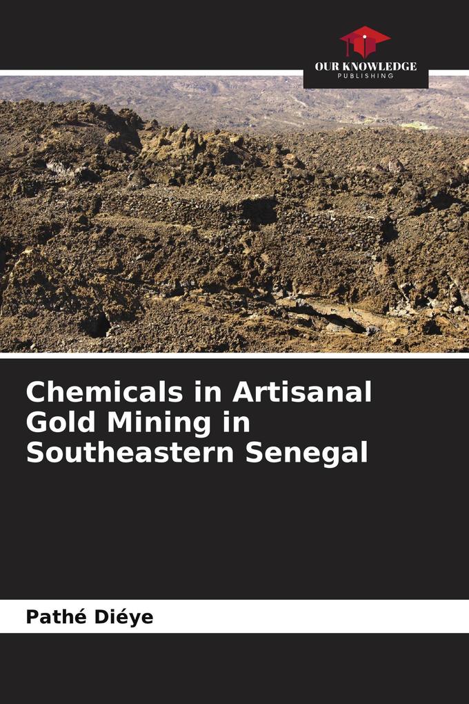 Chemicals in Artisanal Gold Mining in Southeastern Senegal