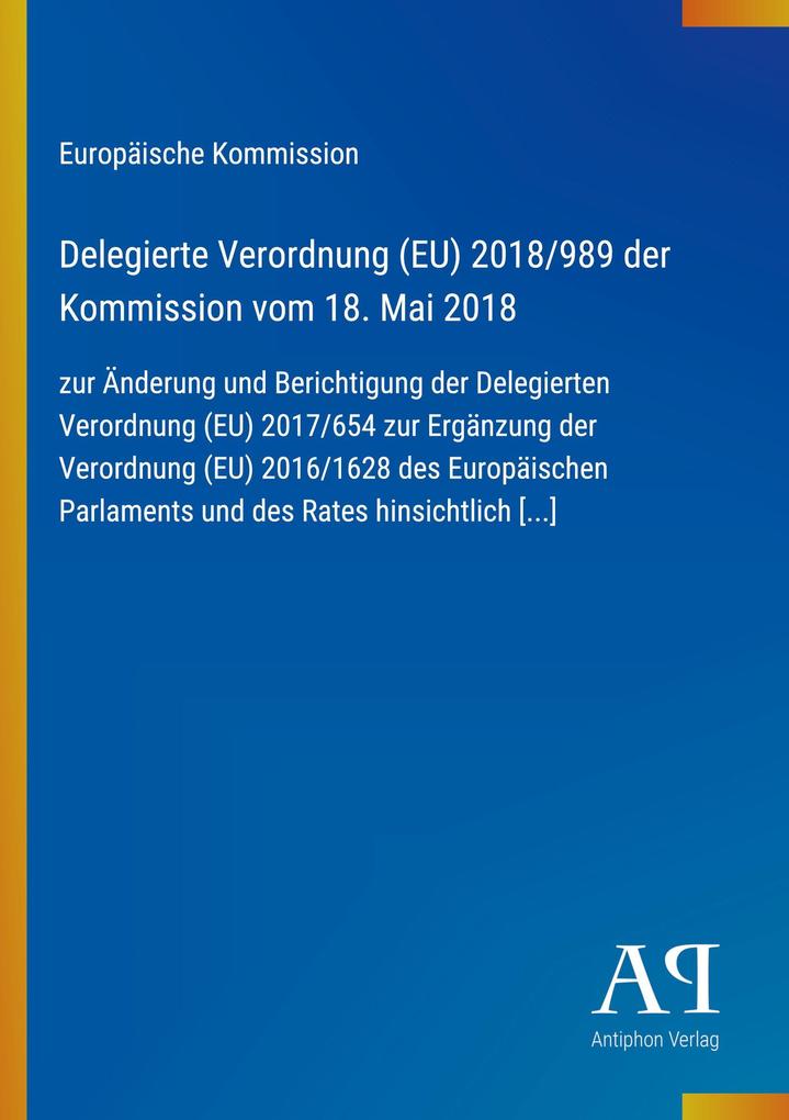 Delegierte Verordnung (EU) 2018/989 der Kommission vom 18. Mai 2018