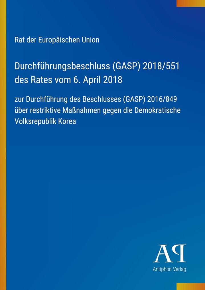 Durchführungsbeschluss (GASP) 2018/551 des Rates vom 6. April 2018