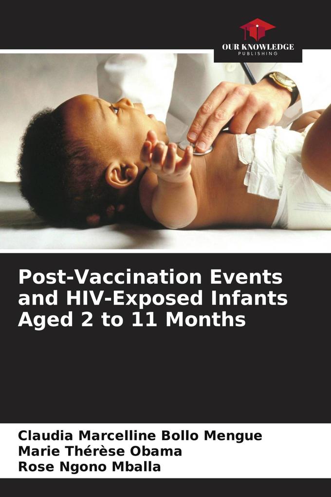 Post-Vaccination Events and HIV-Exposed Infants Aged 2 to 11 Months