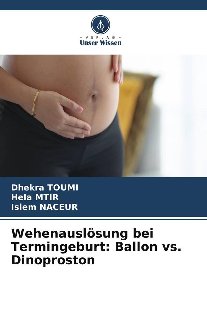 Wehenauslösung bei Termingeburt: Ballon vs. Dinoproston