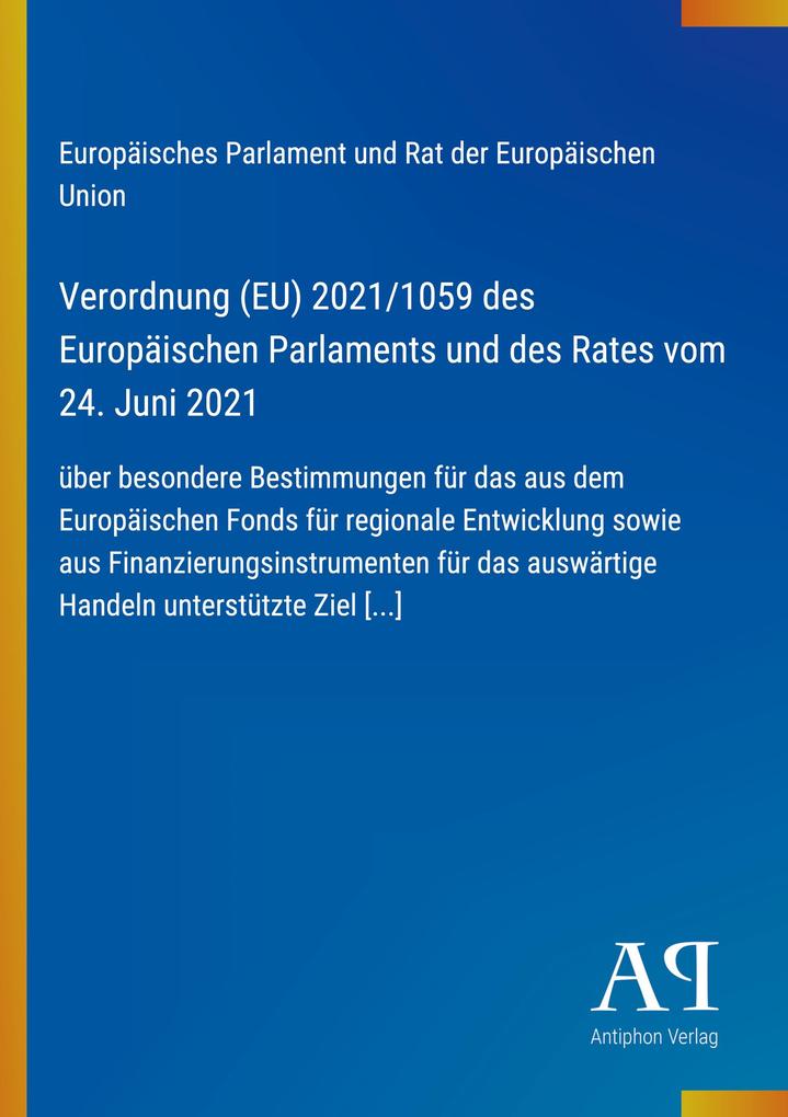 Verordnung (EU) 2021/1059 des Europäischen Parlaments und des Rates vom 24. Juni 2021