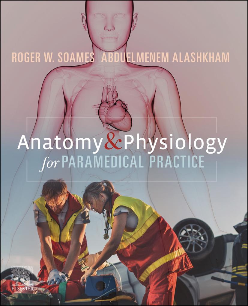 Anatomy and Physiology for Paramedical Practice - E-Book