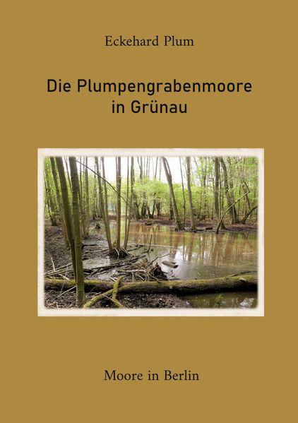 Die Plumpengrabenmoore in Grünau