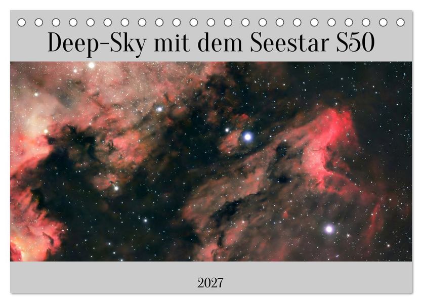 Deep-Sky mit dem Seestar S50 (Tischkalender 2027 DIN A5 quer) CALVENDO Monatskalender