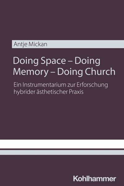 Doing Space - Doing Memory - Doing Church