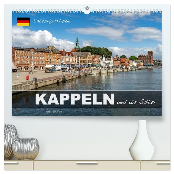 Schleswig-Holstein - Kappeln und die Schlei (hochwertiger Premium Wandkalender 2027 DIN A2 quer) Kunstdruck in Hochglanz