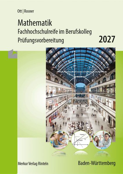 Mathematik - Fachhochschulreife im Berufskolleg Prüfungsvorbereitung 2027