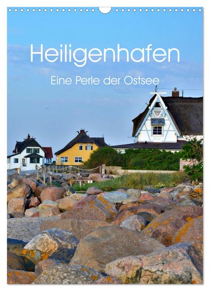 Heiligenhafen eine Perle der Ostsee (Wandkalender 2027 DIN A3 hoch) CALVENDO Monatskalender