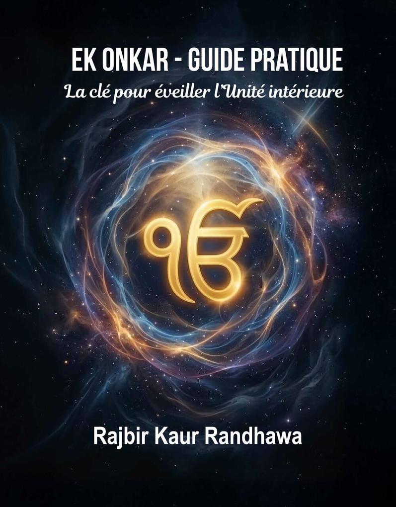 Ek Onkar - Guide pratique