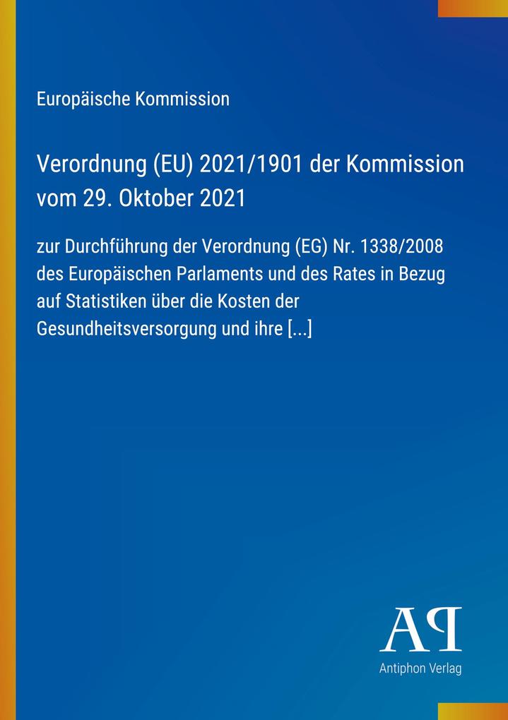 Verordnung (EU) 2021/1901 der Kommission vom 29. Oktober 2021