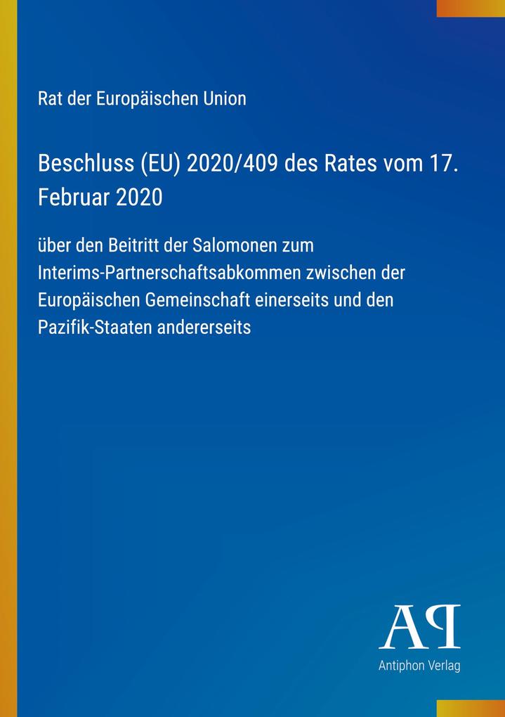 Beschluss (EU) 2020/409 des Rates vom 17. Februar 2020