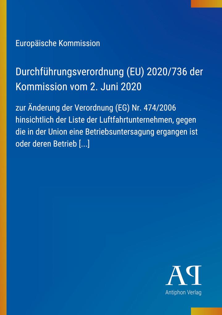 Durchführungsverordnung (EU) 2020/736 der Kommission vom 2. Juni 2020