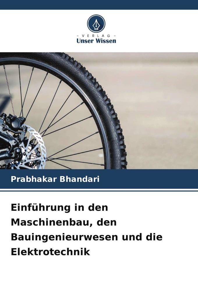 Einführung in den Maschinenbau den Bauingenieurwesen und die Elektrotechnik