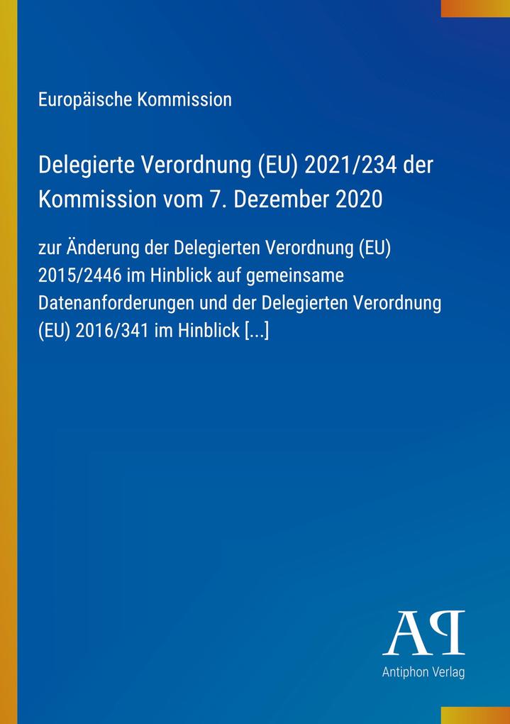 Delegierte Verordnung (EU) 2021/234 der Kommission vom 7. Dezember 2020