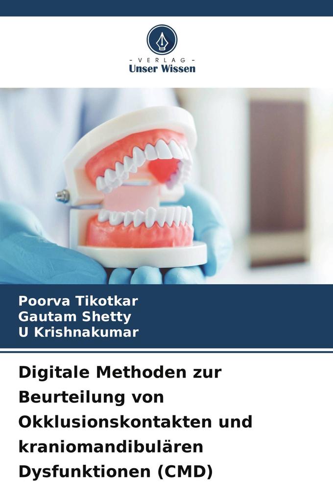 Digitale Methoden zur Beurteilung von Okklusionskontakten und kraniomandibulären Dysfunktionen (CMD)