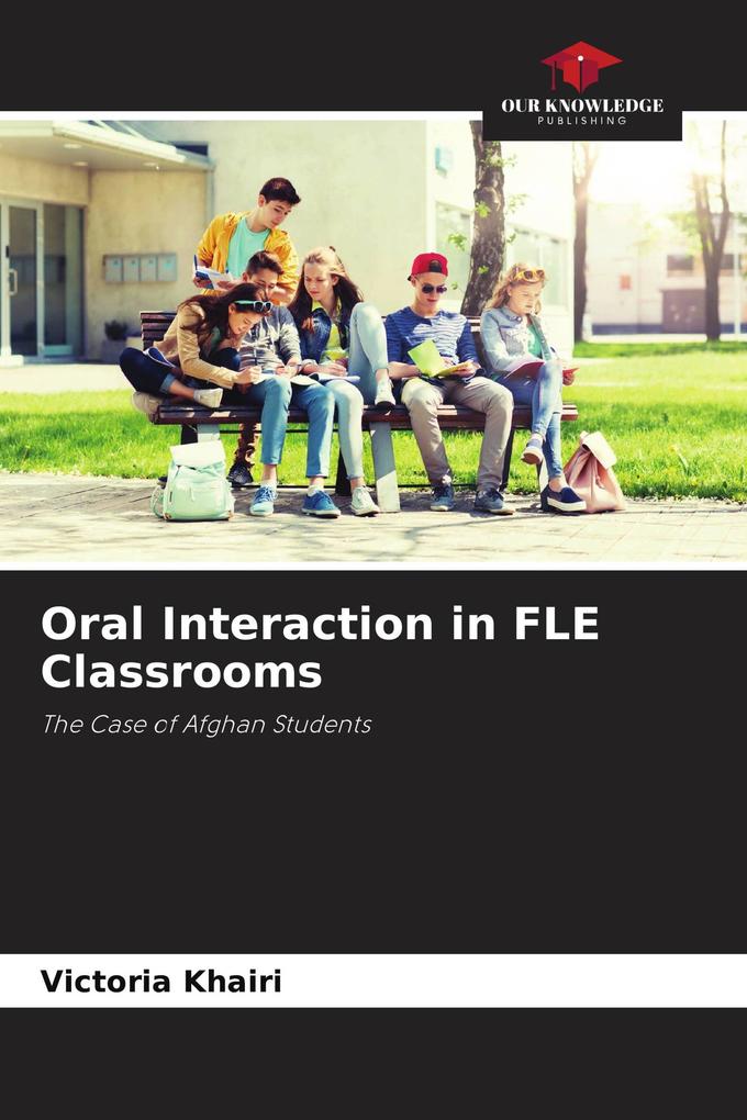 Oral Interaction in FLE Classrooms