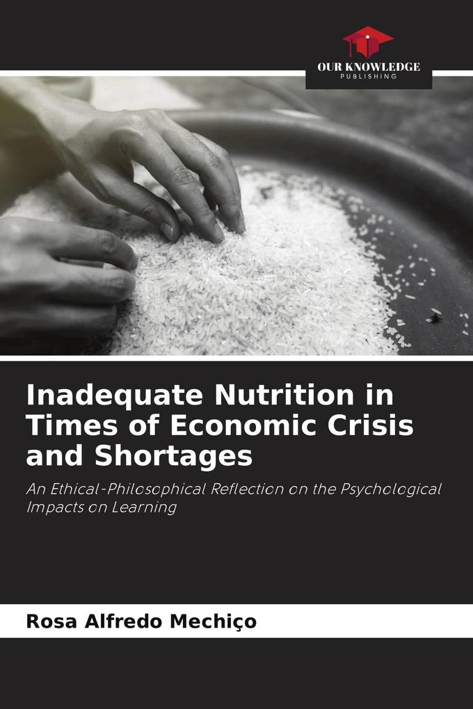 Inadequate Nutrition in Times of Economic Crisis and Shortages