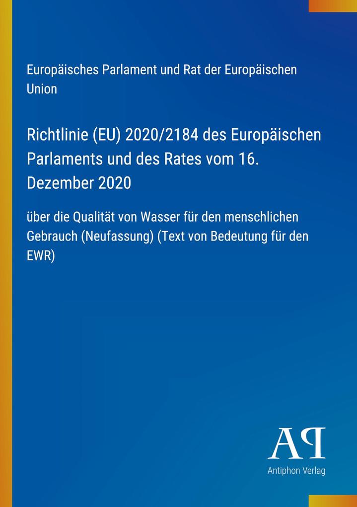 Richtlinie (EU) 2020/2184 des Europäischen Parlaments und des Rates vom 16. Dezember 2020
