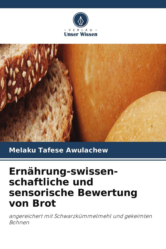Ernährung-swissen-schaftliche und sensorische Bewertung von Brot