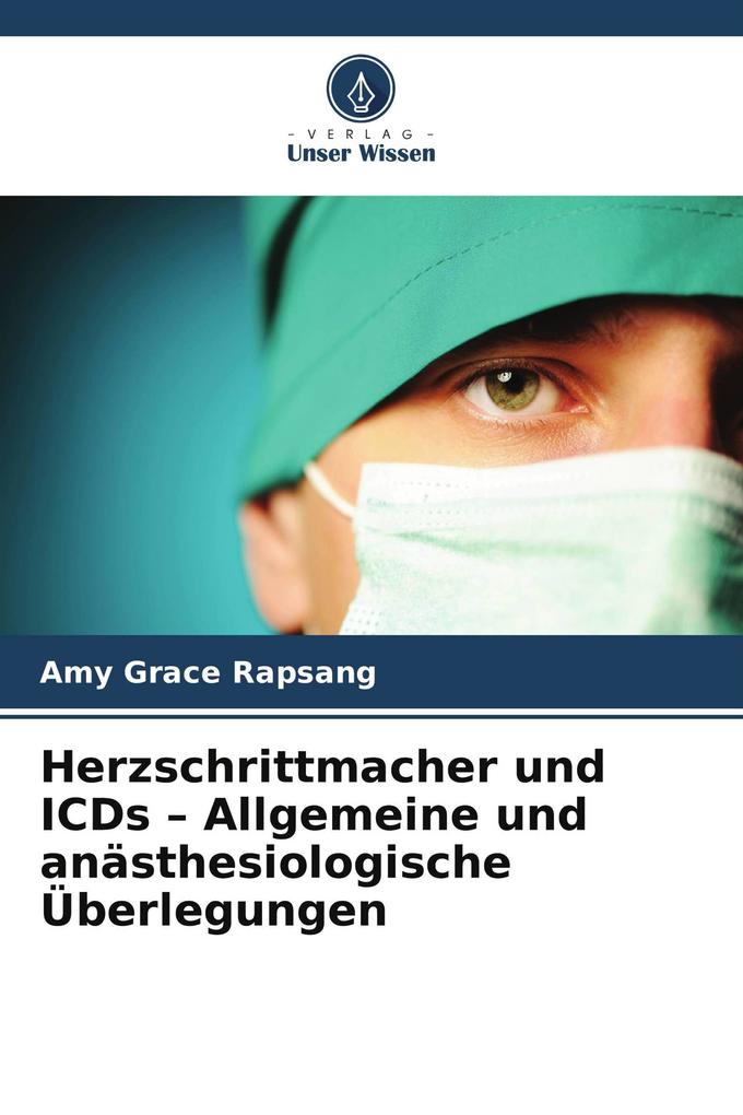 Herzschrittmacher und ICDs - Allgemeine und anästhesiologische Überlegungen