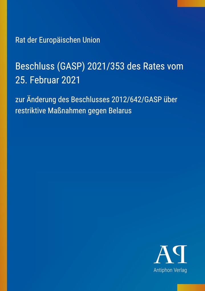 Beschluss (GASP) 2021/353 des Rates vom 25. Februar 2021