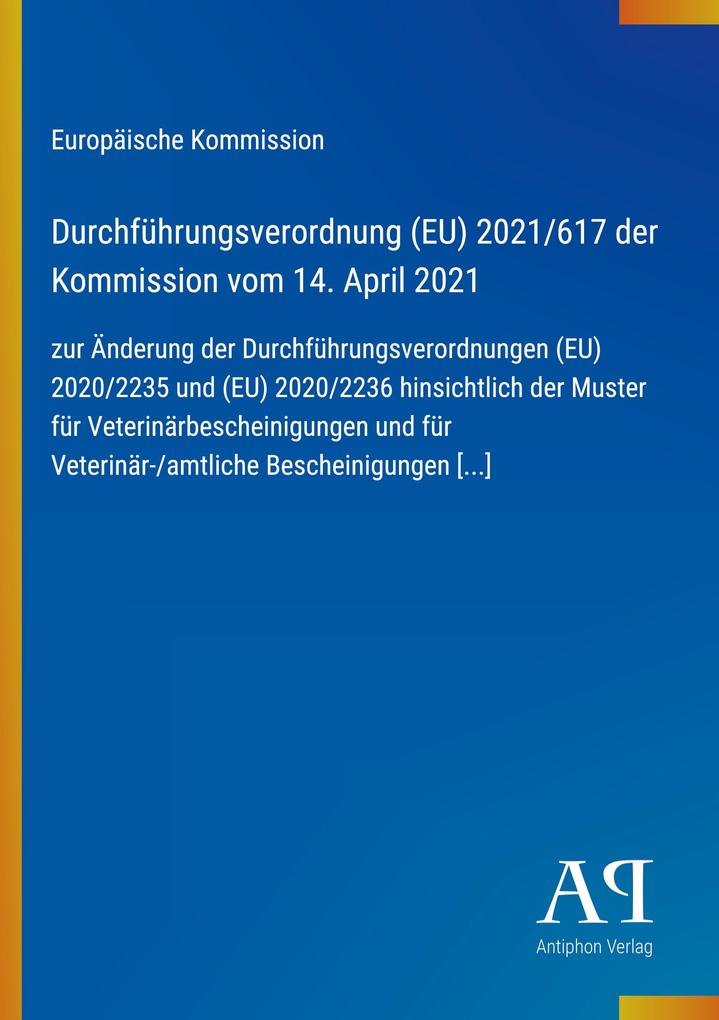 Durchführungsverordnung (EU) 2021/617 der Kommission vom 14. April 2021