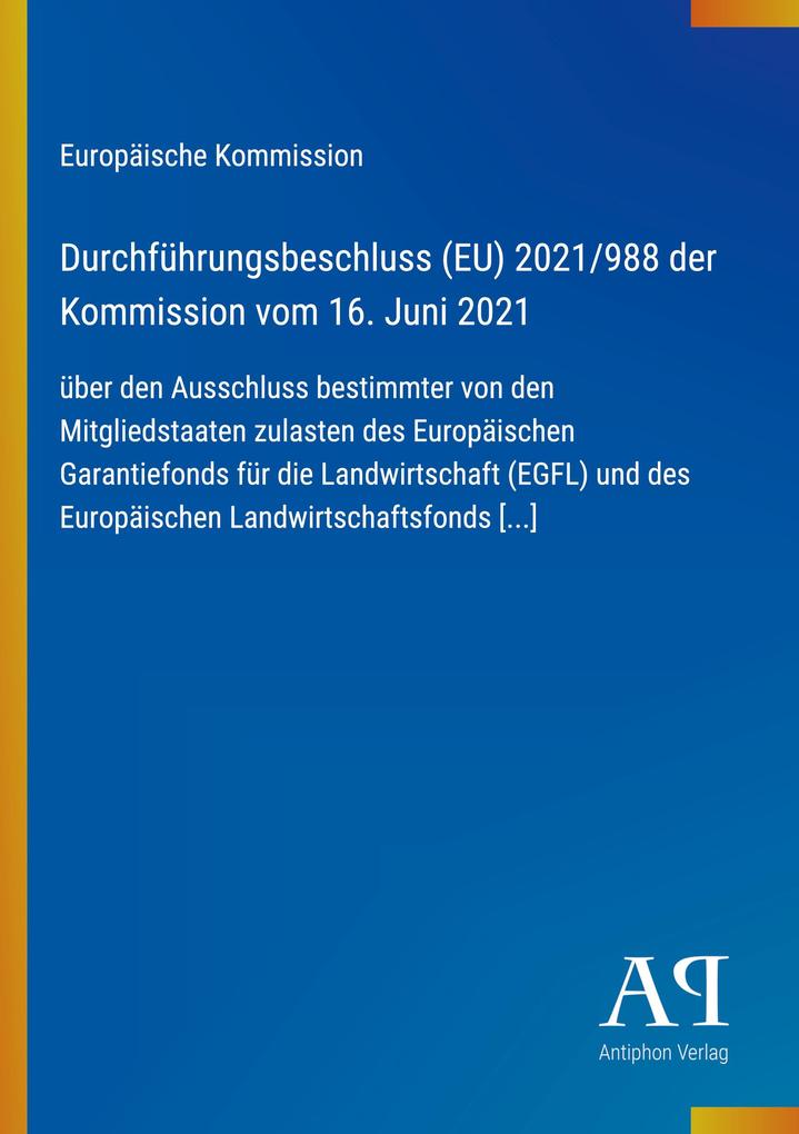 Durchführungsbeschluss (EU) 2021/988 der Kommission vom 16. Juni 2021