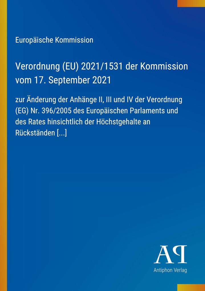 Verordnung (EU) 2021/1531 der Kommission vom 17. September 2021