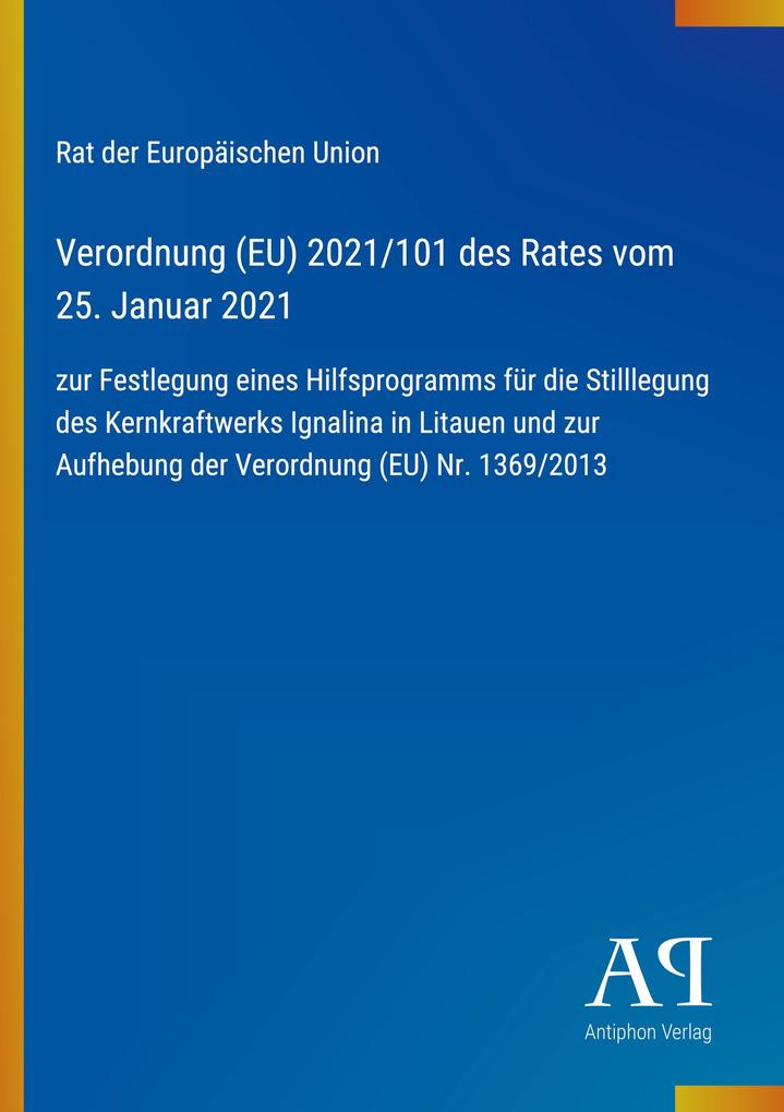 Verordnung (EU) 2021/101 des Rates vom 25. Januar 2021