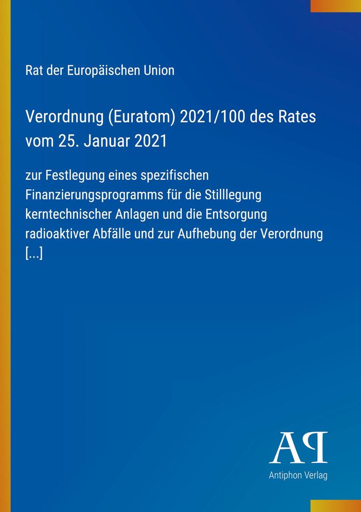 Verordnung (Euratom) 2021/100 des Rates vom 25. Januar 2021