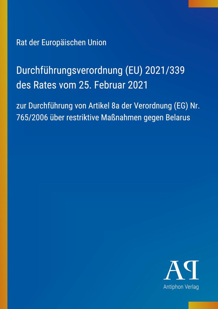 Durchführungsverordnung (EU) 2021/339 des Rates vom 25. Februar 2021