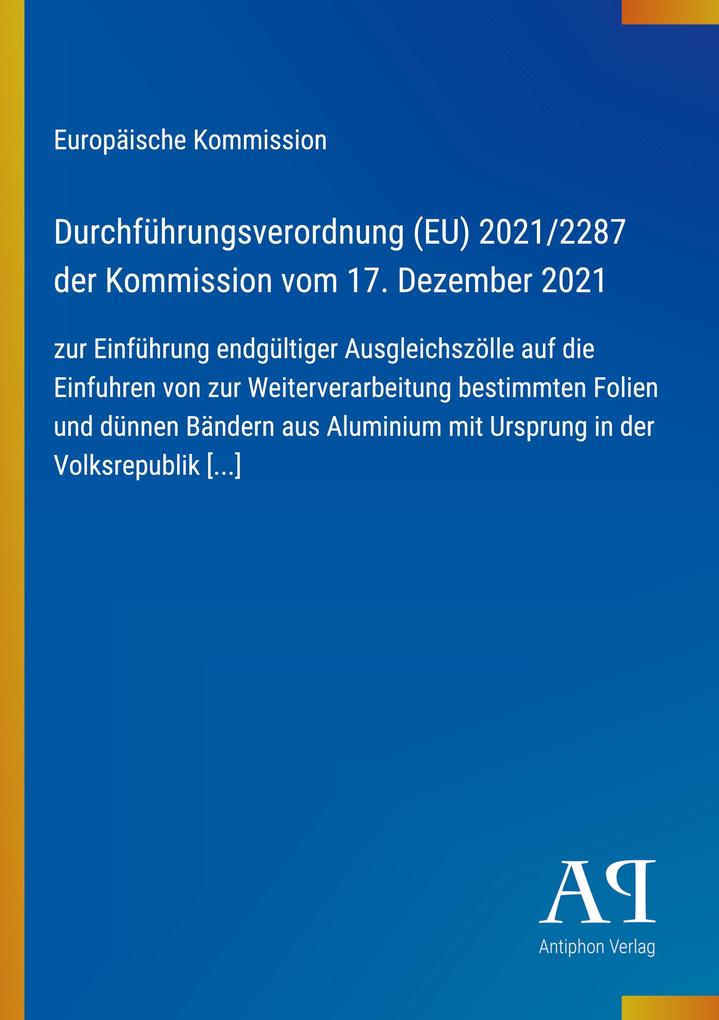 Durchführungsverordnung (EU) 2021/2287 der Kommission vom 17. Dezember 2021
