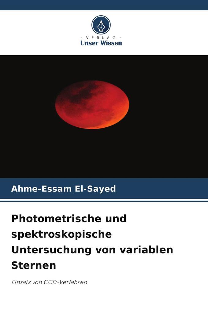 Photometrische und spektroskopische Untersuchung von variablen Sternen