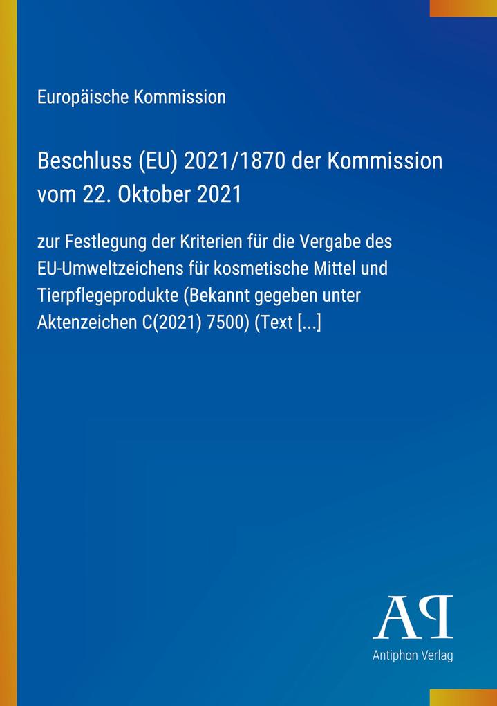 Beschluss (EU) 2021/1870 der Kommission vom 22. Oktober 2021