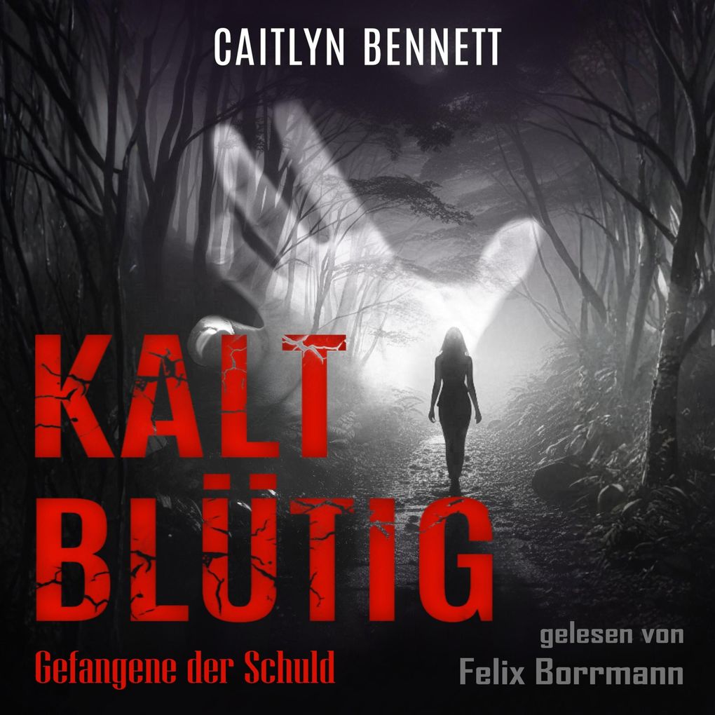 Kaltblütig: Gefangene der Schuld